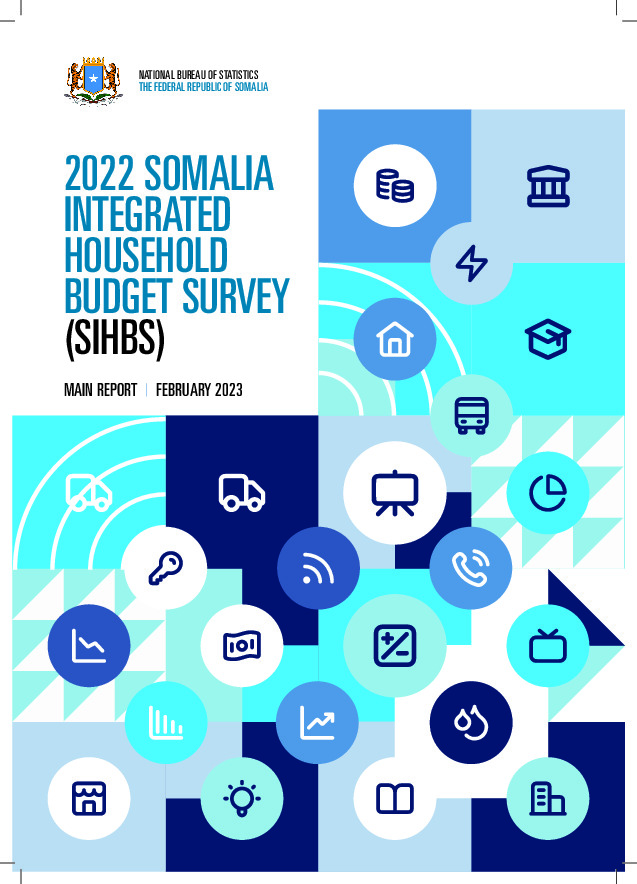 Somali National Bureau of Statistics (SNBS) Launches the First Ever Somalia Integrated Household Budget Survey (SIHBS) Report